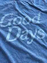 Load image into Gallery viewer, Good Days