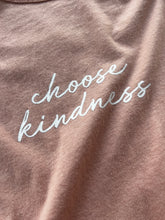 Load image into Gallery viewer, Choose Kindness