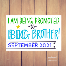 Load image into Gallery viewer, I Am Being Promoted to Big Brother Announcement | Pregnancy, Adoption | Instant Digital Download | 2nd Baby | Custom