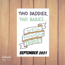 Load image into Gallery viewer, Two Daddies, Two Babies | Twins Announcement | Pregnancy, Adoption | Instant Digital Download | Paternity Photo Prop | Customizable | LGBTQ+