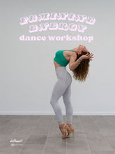 Load image into Gallery viewer, Feminine Energy Dance Workshop
