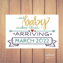 Load image into Gallery viewer, Baby Makes Three Announcement | Pregnancy, Adoption | Instant Digital Download | First Baby | Custom
