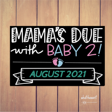 Load image into Gallery viewer, Mama&#39;s Due With Baby 2 Announcement | Big Brother, Big Sister | Pregnancy | Instant Digital Download | Maternity Photo Prop | Customizable
