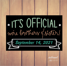 Load image into Gallery viewer, It&#39;s Official, We&#39;re Brothers and Sister | Adoption, Blended Family Announcement | Instant Digital Download | Wedding Photo Prop | Customize
