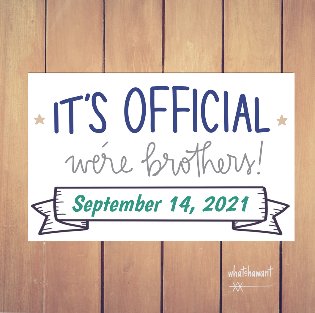 It's Official, We're Brothers | Adoption | Blended Family Announcement | Instant Digital Download | Wedding Photo Prop | Customizable