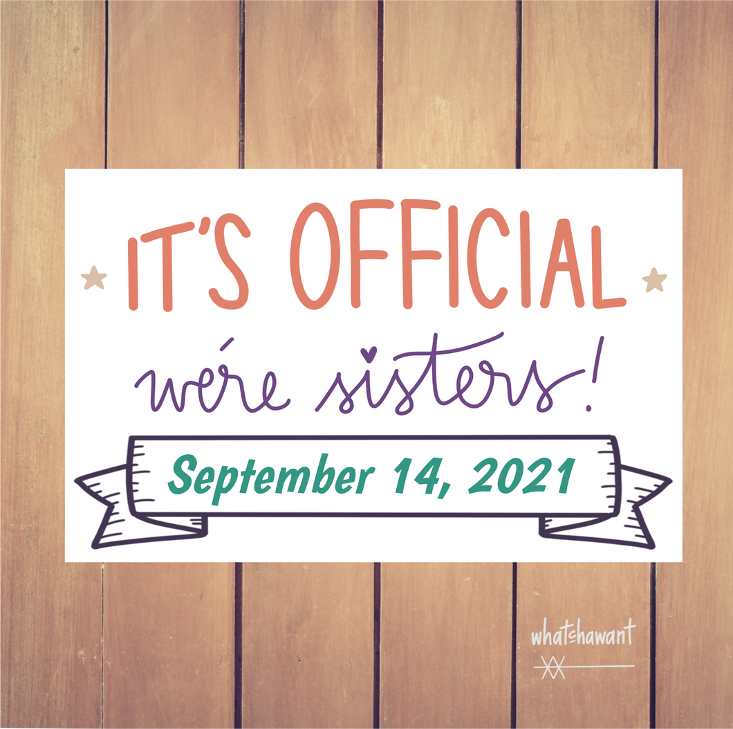 It's Official, We're Sisters | Adoption | Blended Family Announcement | Instant Digital Download | Wedding Photo Prop | Customizable
