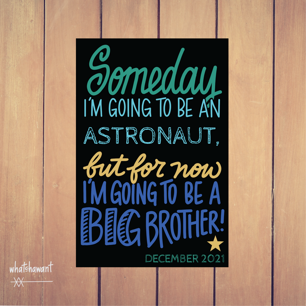 Someday I'm Going to Be...But For Now, Big Brother Announcement | Instant Digital Download | Customizable