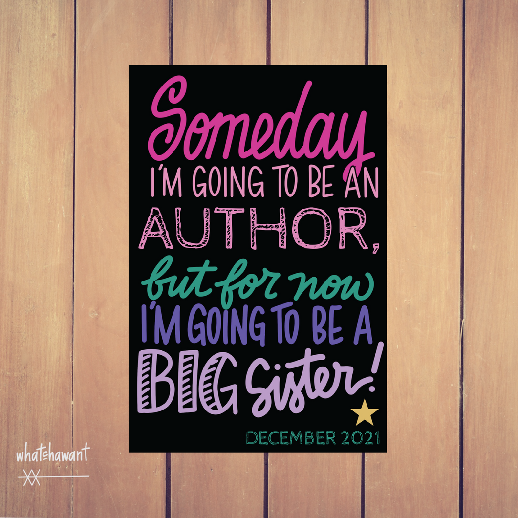 Someday I'm Going to Be...But For Now, Big Sister Announcement | Instant Digital Download | Customizable