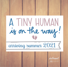 Load image into Gallery viewer, A Tiny Human is on the Way Baby Announcement | Pregnancy, Adoption | Instant Digital Download | Photo Prop, Cute Baby Footprints | Custom
