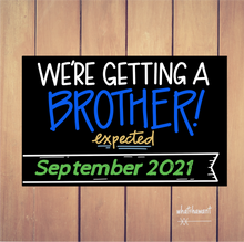 Load image into Gallery viewer, We&#39;re Getting a Brother | Baby Announcement | Pregnancy, Adoption | Instant Digital Download | Customizable | Gender
